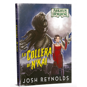LA COLLERA DI N'KAI libro ARKHAM HORROR josh reynolds IN ITALIANO asmodee ROMANZO Asmodee - 1