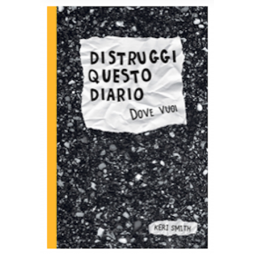 DISTRUGGI QUESTO DIARIO dove vuoi KERI SMITH libro CORRAINI EDIZIONI EDIZIONI CORRAINI - 1