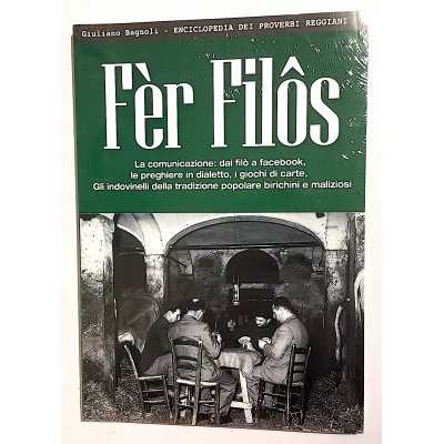 FER FILOS comunicazione ENCICLOPEDIA DEI PROVERBI REGGIANI 7 giuliano bagnoli CDL EDITORE CDL - 1