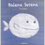 BALENA SERENA eric battut I BOHEMINI bohem press italia LIBRO età 0+ - 1