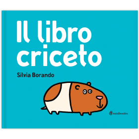 IL LIBRO CRICETO silvia borando LIBRO per bambini MINIBOMBO età 3+ Minibombo - 1