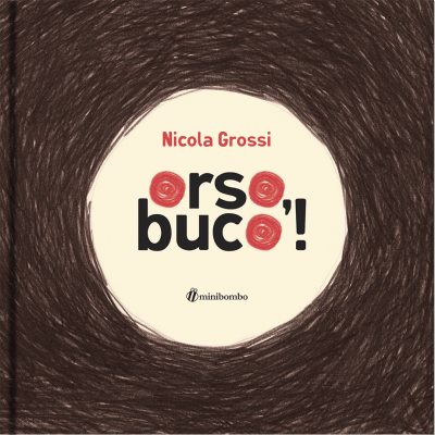 ORSO BUCO nicola grossi LIBRO per bambini MINIBOMBO età 2+ Minibombo - 1