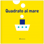 QUADRATO AL MARE silvia borando LIBRO per bambini MINIBOMBO età 3+ Minibombo - 1