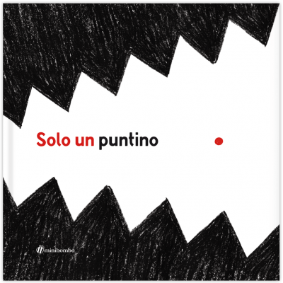 SOLO UN PUNTINO pica vignocchi borando LIBRO per bambini MINIBOMBO età 3+ Minibombo - 1