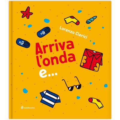 ARRIVA L'ONDA E... lorenzo clerici LIBRO per bambini MINIBOMBO età 2+ Minibombo - 1