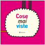 COSE MAI VISTE silvia borando LIBRO per bambini MINIBOMBO età 3+ Minibombo - 1