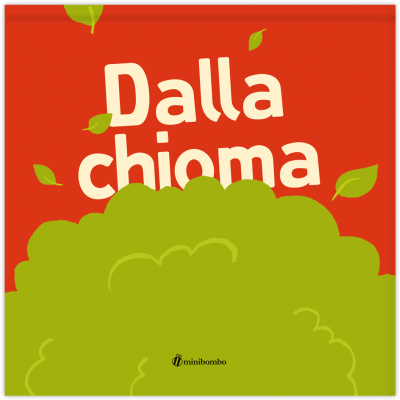 DALLA CHIOMA vignocchi chiarinotti borando LIBRO per bambini MINIBOMBO età 3+ Minibombo - 1