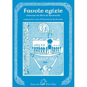 FAVOLE EGIZIE boris de rachelwiltz EDIZIONI DELLA TERRA DI MEZZO in italiano TERRA DI MEZZO - 1