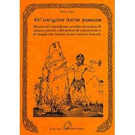 ALL'ORIGINE DELLE PAROLE mario negri EDIZIONI DELLA TERRA DI MEZZO in italiano LIBRO TERRA DI MEZZO - 1
