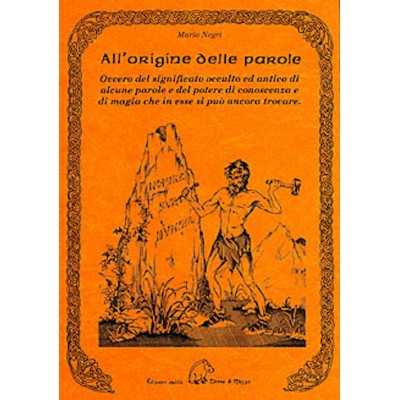 ALL'ORIGINE DELLE PAROLE mario negri EDIZIONI DELLA TERRA DI MEZZO in italiano LIBRO TERRA DI MEZZO - 1