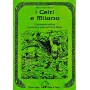 I CELTI E MILANO marco fulvio barozzi EDIZIONI DELLA TERRA DI MEZZO in italiano LIBRO TERRA DI MEZZO - 1