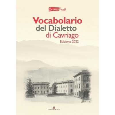 VOCABOLARIO DEL DIALETTO DI CAVRIAGO edizione 2022 CARMEN ZANTI bertani - 1