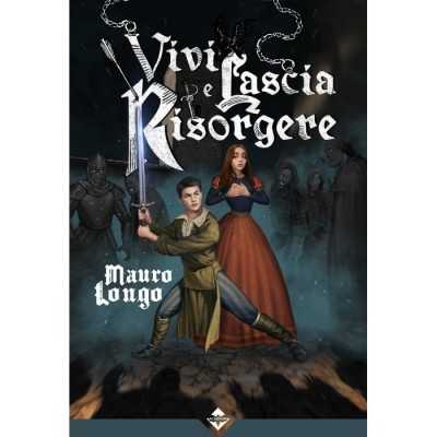 VIVI E LASCIA RISORGERE gioco di narrazione IN ITALIANO libro game ACHERON mauro longo ACHERON - 1