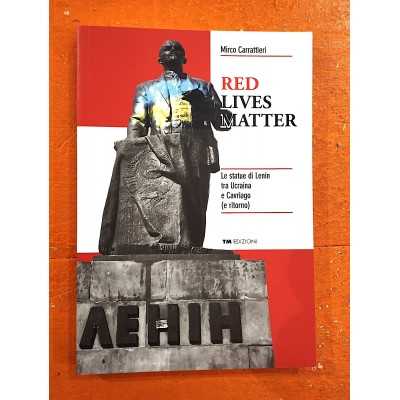 RED LIVES MATTER di Mirco Carrattieri - TM edizioni - 1