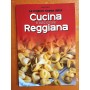CUCINA TRADIZIONALE REGGIANA ricette di ieri e di oggi BAGNOLI cucina tradizionale reggiana CDL EDITORE CDL - 1