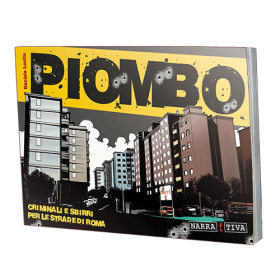 PIOMBO gioco di ruolo Narrattiva - Criminali e sbirri per le strade di Roma Narrattiva - 1