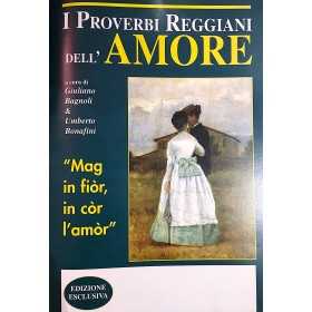 I PROVERBI REGGIANI DELL'AMORE edizione esclusiva BAGNOLI E BONAFINI cultura locale CDL CDL - 1
