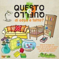 QUESTO E QUELLO di cosa è fatto? CREATIVAMENTE 2-8 giocatori GIOCO PUZZLE età 4+