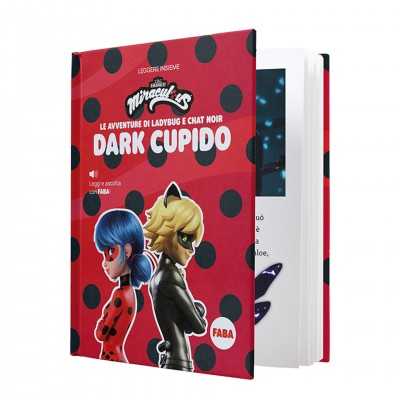 LE AVVENTURE DI LADYBUG E CHAT NOIR DARK CUPIDO libro + audiolibro FABA in italiano CIRCA 15 MINUTI FABA - 2