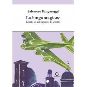 LA LUNGA STAGIONE diario di un ragazzo in guerra SALVATORE FANGAREGGI consulta librieprogetti LIBRO CONSULTA LIBRIEPROGETTI - 1