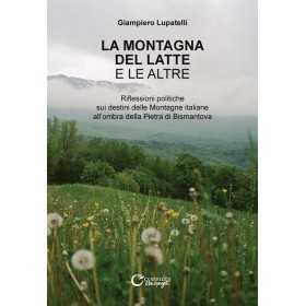 LA MONTAGNA DEL LATTE E LE ALTRE consulta librieprogetti GIAMPIERO LUPATELLI libro CONSULTA LIBRIEPROGETTI - 1
