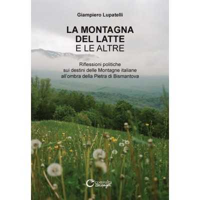 LA MONTAGNA DEL LATTE E LE ALTRE consulta librieprogetti GIAMPIERO LUPATELLI libro CONSULTA LIBRIEPROGETTI - 1
