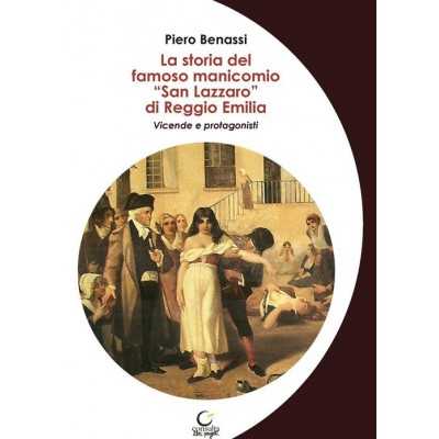LA STORIA DEL FAMOSO MANICOMIO SAN LAZZARO DI REGGIO EMILIA consulta librieprogetti PIERO BENASSI libro CONSULTA LIBRIEPROGETTI 