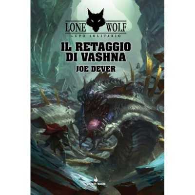 RETAGGIO DI VASHNA joe dever LUPO SOLITARIO VOL 16 lone wolf LIBRO GAME vincent books GAMEBOOK VINCENT BOOKS - 1