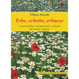 ERBE ERBETTE ERBACCE libro VILLIAM MORELLI antiche porte editore REGGIO EMILIA Antiche Porte Editore - 1