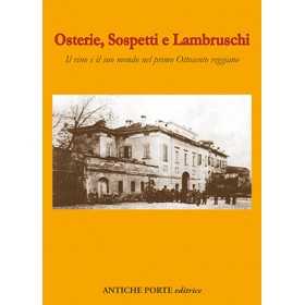 OSTERIE SOSPETTI E LAMBRUSCHI libro ALBERTO CENCI antiche porte editrice REGGIO EMILIA Antiche Porte Editrice - 1