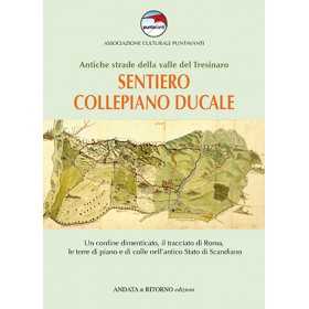 SENTIERO COLLEPIANO DUCALE libro GIANLUCA FERRARI antiche porte editrice REGGIO EMILIA Antiche Porte Editrice - 1