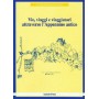 VIE VIAGGI E VIAGGIATORI ATTRAVERSO L'APPENNINO ANTICO libro AUTORI VARI antiche porte editrice Antiche Porte Editrice - 1
