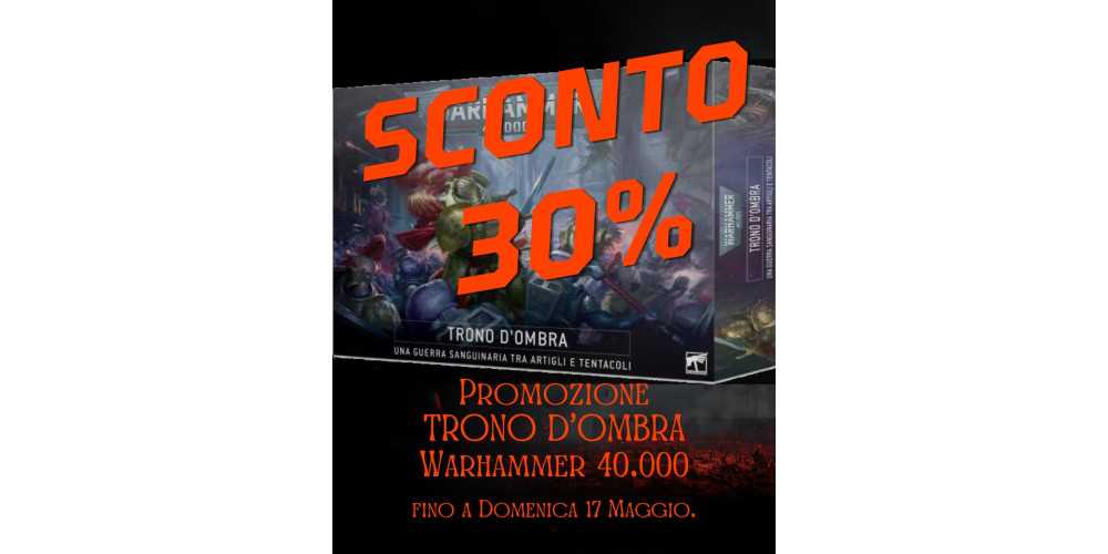 Trono d'Ombra sconto 30% fino al 17 maggio Trono d'Ombra sconto 30% fino al 17 maggio