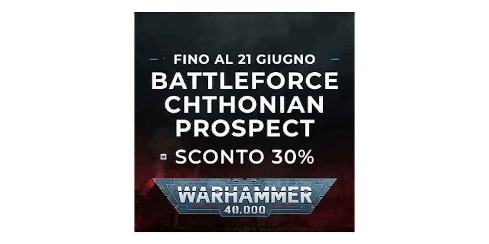 BATTLEFORCE CHTONIAN PROSPECT IN SCONTO 30%