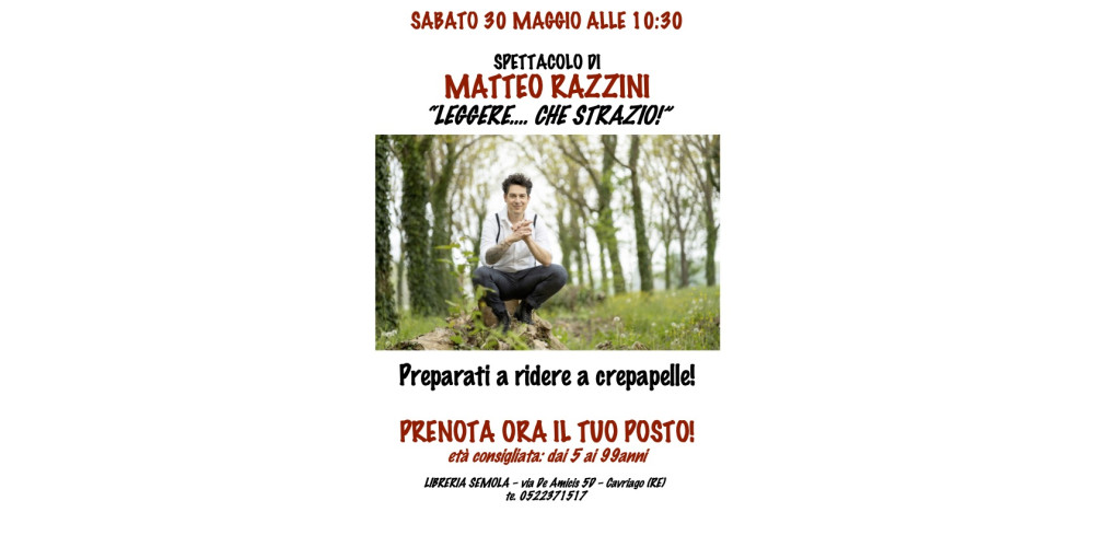 LEGGERE.... CHE STRAZIO! Spettacolo e letture con Matteo Razzini